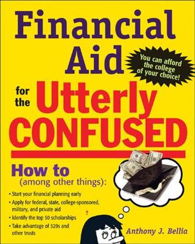 Паперова книга «Financial Aid for the Utterly Confused», автор Ентоні Белліа - фото №1