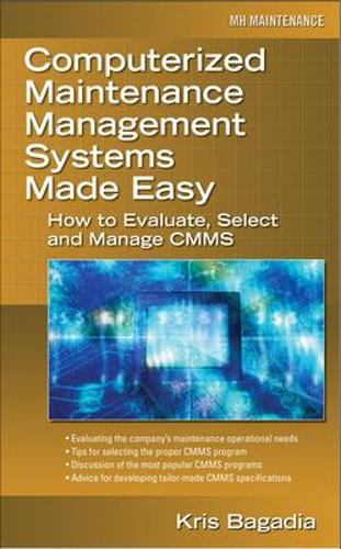 Бумажная книга «Computerized Maintenance Management Systems Made Easy», автор Кишан Багадия - фото №1