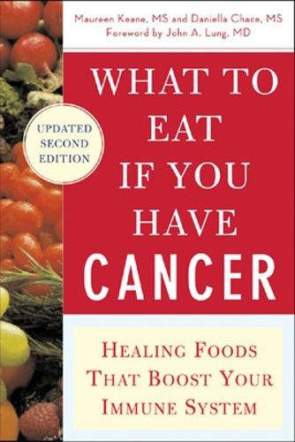 Паперова книга «What to Eat if You Have Cancer (revised)», авторів Даніелла Чейс, Морін Кін - фото №1