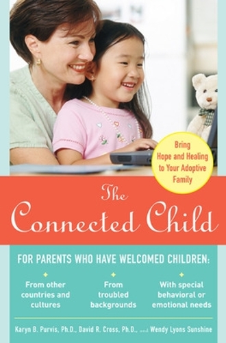 Паперова книга «The Connected Child: Bring Hope and Healing to Your Adoptive Family», автор Девід Кросс - фото №1