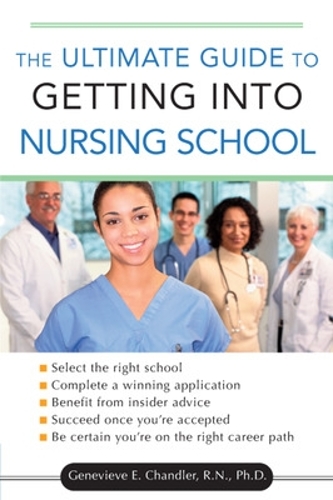 Паперова книга «The Ultimate Guide to Getting into Nursing School», автор Женев'єва Чандлер - фото №1