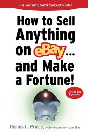 Бумажная книга «How to Sell Anything on eBay... And Make a Fortune», автор Деннис Принс - фото №1