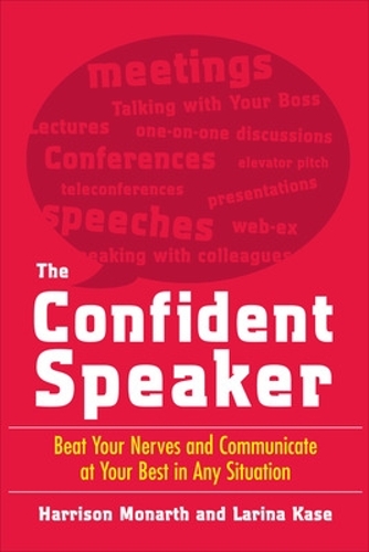 Паперова книга «The Confident Speaker: Beat Your Nerves and Communicate at Your Best in Any Situation», авторів Гаррісон Монарт, Ларіна Кейз - фото №1