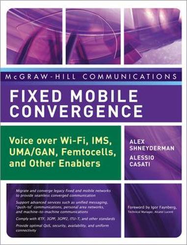 Паперова книга «Fixed Mobile Convergence», авторів Алессіо Казаті, Алекс Шнейдерман - фото №1