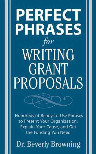 Паперова книга «Perfect Phrases for Writing Grant Proposals», автор Беверлі Браунінг - фото №1