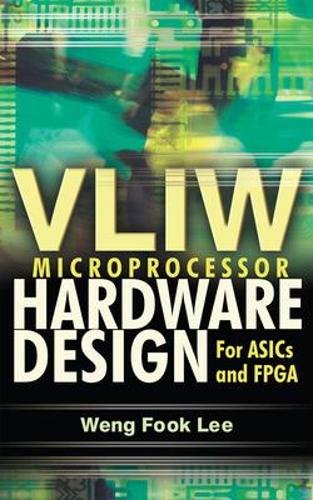 Бумажная книга «VLIW Microprocessor Hardware Design», автор Ли Венг Фук - фото №1