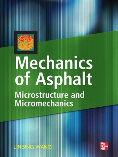 Паперова книга «Mechanics of Asphalt: Microstructure and Micromechanics», автор Лінбін Ванг - фото №1