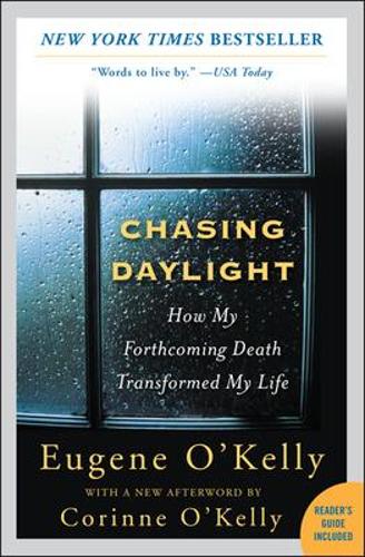 Паперова книга «Chasing Daylight: How My Forthcoming Death Transformed My Life», автор Джин О'Келлі - фото №1