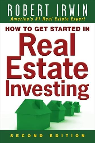 Бумажная книга «How to Get Started in Real Estate Investing», автор Роберт Ирвин - фото №1
