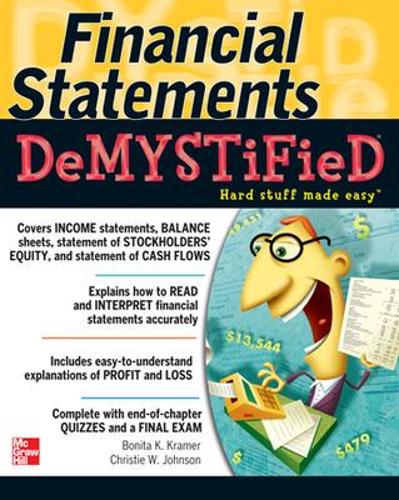 Бумажная книга «Financial Statements Demystified: A Self-Teaching Guide», авторов Бонита Крамер, Кристи Джонсон - фото №1