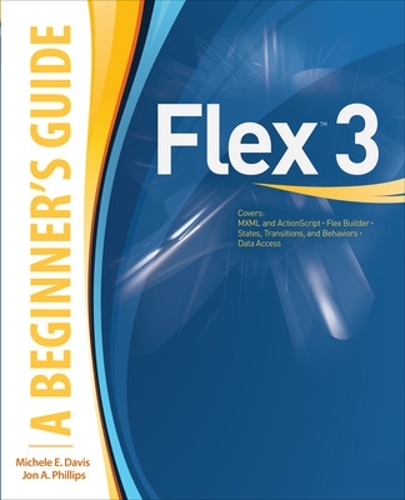 [object Object] «Flex™ 3: A Beginner's Guide», авторів Джон Філліпс, Мішель Девіс - фото №1