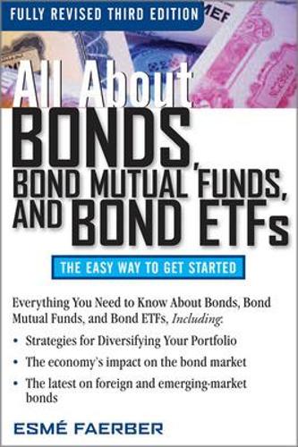Бумажная книга «All About Bonds, Bond Mutual Funds, and Bond ETFs», автор Эсме Фаербер - фото №1