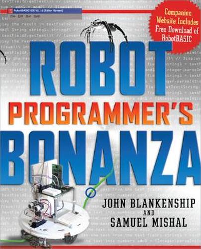 Бумажная книга «Robot Programmer's Bonanza», авторов Джон Бланкеншип, Сэмюэл Мишаль - фото №1