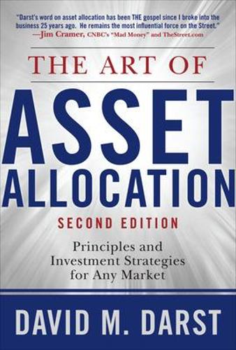 Бумажная книга «The Art of Asset Allocation: Principles and Investment Strategies for Any Market, Second Edition», автор Дэвид Дарст - фото №1