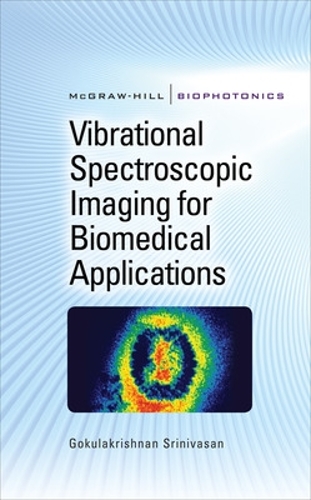 Бумажная книга «Vibrational Spectroscopic Imaging for Biomedical Applications», автор Гокулакришнан Шринивасан - фото №1