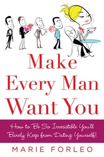 Бумажная книга «Make Every Man Want You», автор Мари Форлео - фото №1