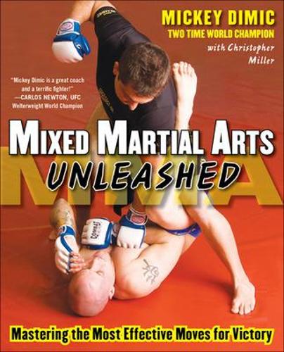 Бумажная книга «Mixed Martial Arts Unleashed», автор Микки Димич - фото №1