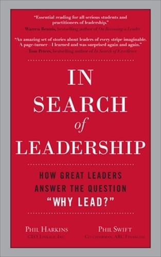 Паперова книга «In Search of Leadership: How Great Leaders Answer the Question Why Lead?», авторів Філ Харкінс, Філ Свіфт - фото №1