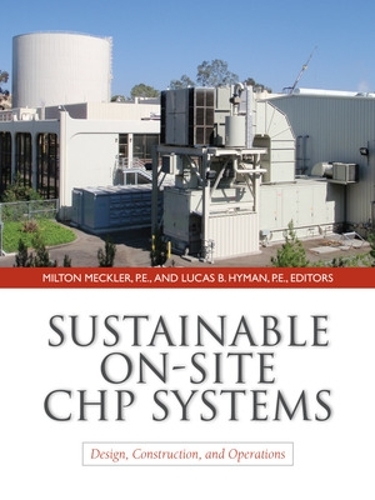 Бумажная книга «Sustainable On-Site CHP Systems: Design, Construction, and Operations», авторов Лукас Хайман, Милтон Меклер - фото №1