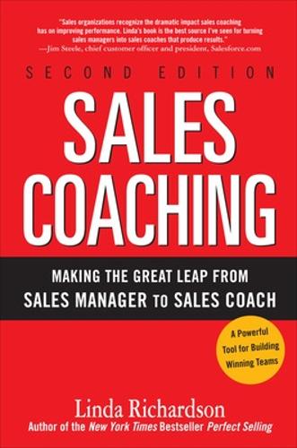 Бумажная книга «Sales Coaching: Making the Great Leap from Sales Manager to Sales Coach», автор Линда Ричардсон - фото №1