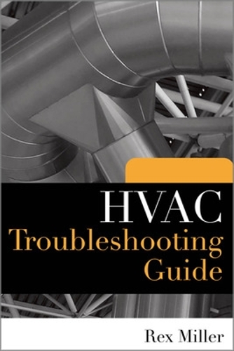 Бумажная книга «HVAC Troubleshooting Guide», автор Рекс Миллер - фото №1