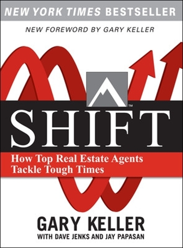 Бумажная книга «SHIFT:  How Top Real Estate Agents Tackle Tough Times (PAPERBACK)», авторов Дэйв Дженкс, Гэри Келлер, Джей Папасан - фото №1