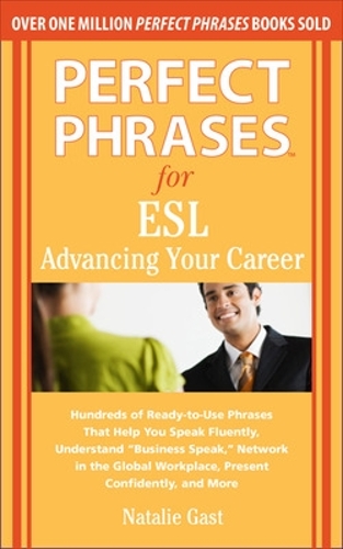 Паперова книга «Perfect Phrases for ESL Advancing Your Career», автор Наталі Гаст - фото №1