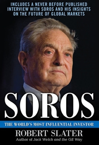 Бумажная книга «Soros: The Life, Ideas, and Impact of the World's Most Influential Investor», автор Роберт Слейтер - фото №1