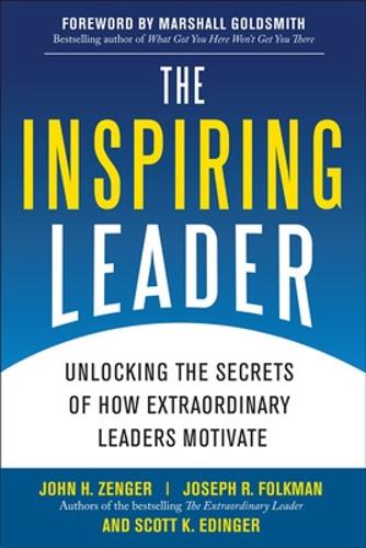 Бумажная книга «The Inspiring Leader: Unlocking the Secrets of How Extraordinary Leaders Motivate», автор Джон Зенгер - фото №1