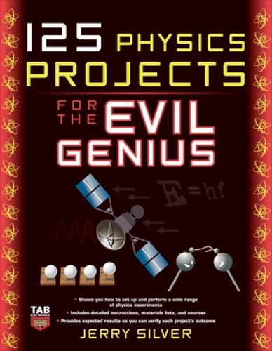 [object Object] «125 Physics Projects for the Evil Genius», автор Джерi Сiльвер - фото №1