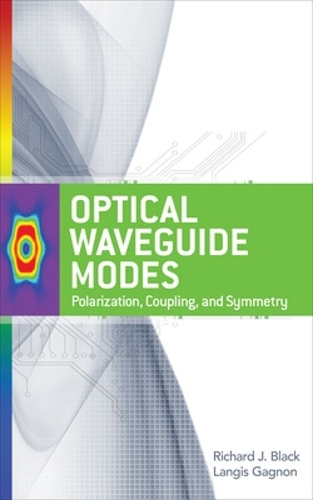 Паперова книга «Optical Waveguide Modes: Polarization, Coupling and Symmetry», авторів Лангіс Ганьон, Річард Блек - фото №1