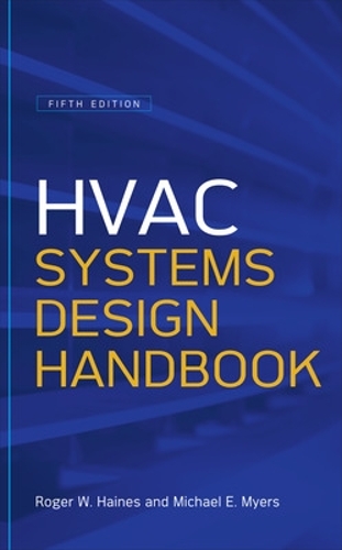 Бумажная книга «HVAC Systems Design Handbook, Fifth Edition», авторов Майкл Майерс, Роджер Хейнс - фото №1
