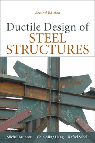 Паперова книга «Ductile Design of Steel Structures», авторів Чіа-Мінг Уанг, Мішель Брюно, Рафаель Сабеллі - фото №1