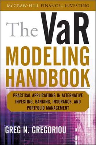 Паперова книга «The VaR Modeling Handbook: Practical Applications in Alternative Investing, Banking, Insurance, and Portfolio Management», автор Грег Грегоріу - фото №1