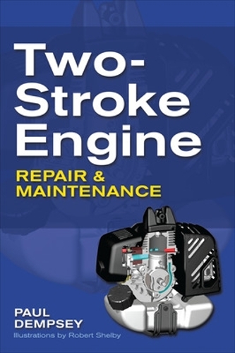 Бумажная книга «Two-Stroke Engine Repair and Maintenance», автор Пол Демпси - фото №1