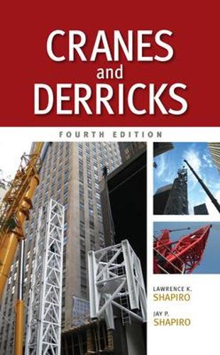 Бумажная книга «Cranes and Derricks, Fourth Edition», авторов Джей Шапиро, Лоуренс Шапиро - фото №1