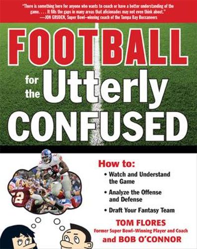 Паперова книга «Football for the Utterly Confused», авторів Боб О'Коннор, Том Флорес - фото №1