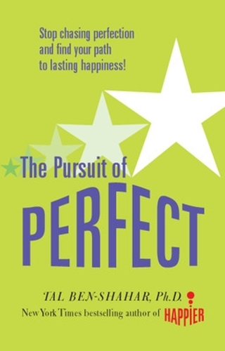 Бумажная книга «Pursuit of Perfect: Stop Chasing Perfection and Discover the True Path to Lasting Happiness (UK PB)», автор Таль Бен-Шахар - фото №1