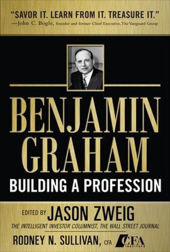 Бумажная книга «Benjamin Graham, Building a Profession: The Early Writings of the Father of Security Analysis», автор Джейсон Цвейг - фото №1