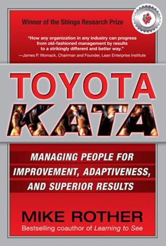 Бумажная книга «Toyota Kata: Managing People for Improvement, Adaptiveness and Superior Results», автор Майк Ротер - фото №1