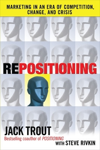 Бумажная книга «REPOSITIONING: Marketing in an Era of Competition, Change and Crisis», авторов Джек Траут, Стив Ривкин - фото №1
