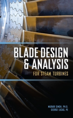 Бумажная книга «Blade Design and Analysis for Steam Turbines», авторов Джордж Лукас, Мурари Сингх - фото №1
