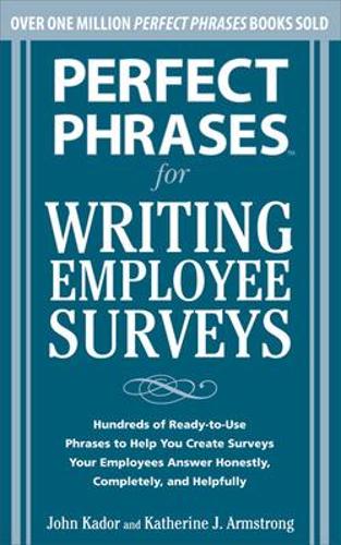 Бумажная книга «Perfect Phrases for Writing Employee Surveys», авторов Джон Кадор, Кэтрин Армстронг - фото №1