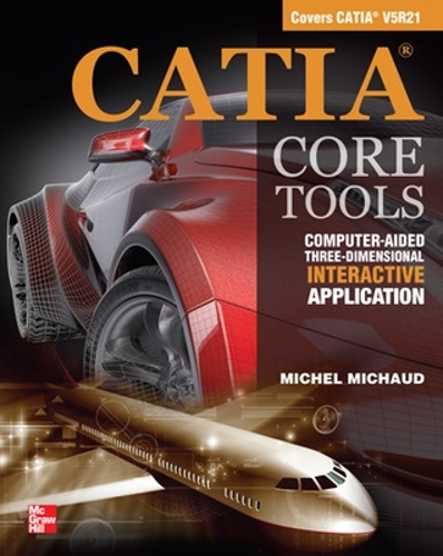 Паперова книга «CATIA Core Tools: Computer Aided Three-Dimensional Interactive Application», автор Мішель Мішо - фото №1