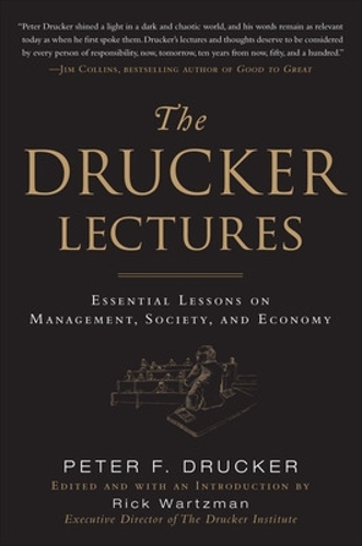 Бумажная книга «The Drucker Lectures: Essential Lessons on Management, Society and Economy», автор Питер Друкер - фото №1