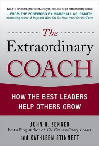Паперова книга «The Extraordinary Coach: How the Best Leaders Help Others Grow», автор Кетлін Стіннетт - фото №1