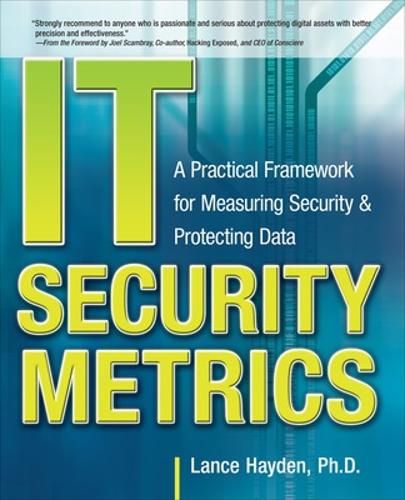 [object Object] «IT Security Metrics: A Practical Framework for Measuring Security & Protecting Data», автор Ленс Хейден - фото №1