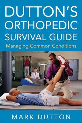 Бумажная книга «Dutton's Orthopedic Survival Guide: Managing Common Conditions», автор Марк Даттон - фото №1