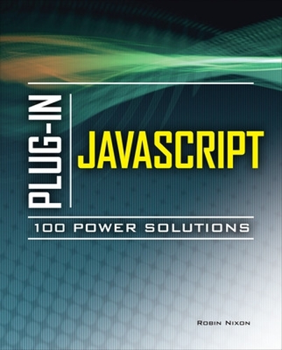 [object Object] «Plug-In JavaScript 100 Power Solutions», автор Робин Никсон - фото №1
