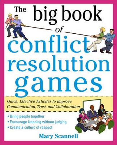 Паперова книга «The Big Book of Conflict Resolution Games: Quick, Effective Activities to Improve Communication, Trust and Collaboration», автор Мері Скеннелл - фото №1